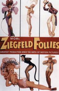    - Ziegfeld Follies  
