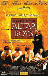    - The Dangerous Lives of Altar Boys  